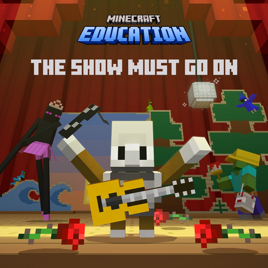 Minecraft Education 场景，骷髅在弹吉他，安德曼穿着芭蕾舞裙在跳舞，僵尸在舞台上唱歌。Minecraft Education 徽标下方写有文字“演出必须继续”。